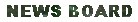 NEWS BOARD